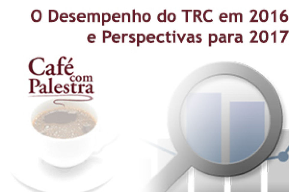Desempenho do TRC ser tema de Caf com Palestra do Setcemg