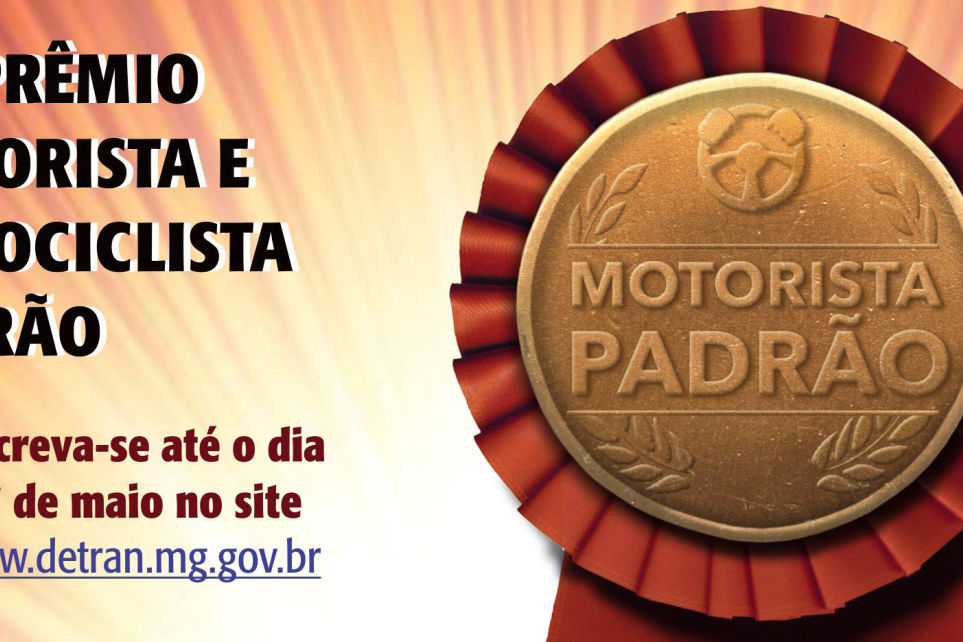 Abertas as inscries para a 59 edio do prmio Motorista e Motociclista padro de Minas Gerais