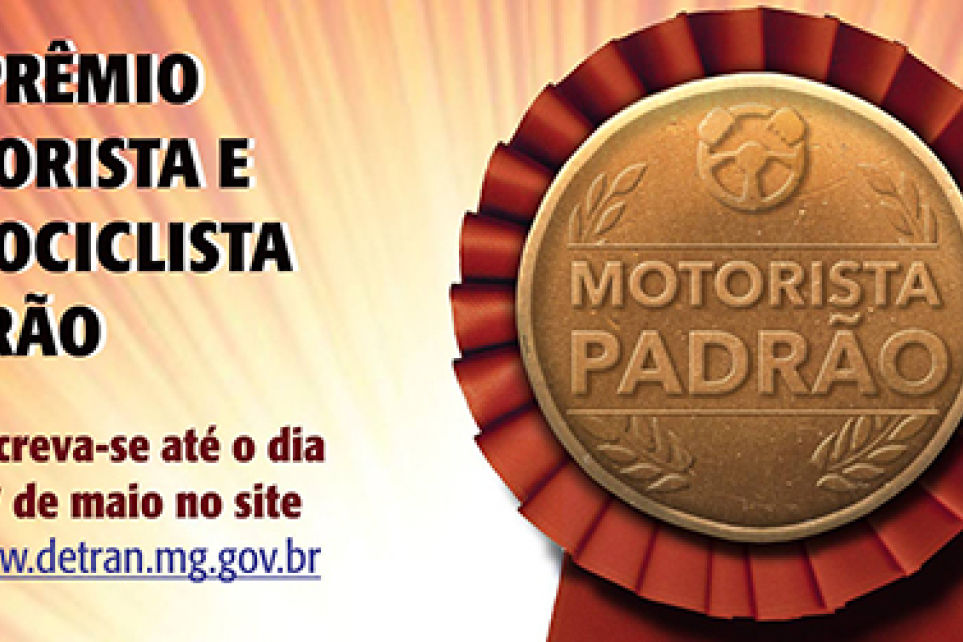 Ainda d tempo de se inscrever no Prmio Motorista e Motociclista Padro de Minas Gerais