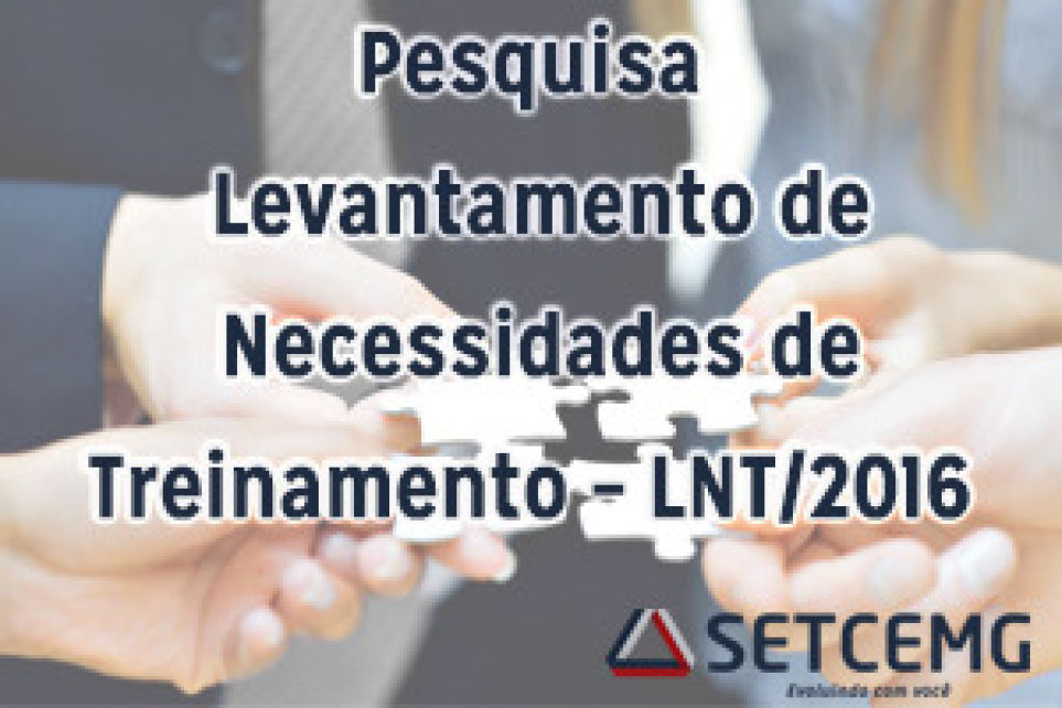 Participe da pesquisa de Levantamento de Necessidades de Treinamento do Setcemg