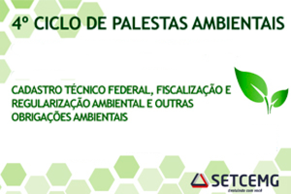 Cadastro Tcnico Federal ser tema do 4 Ciclo de Palestras Ambientais
