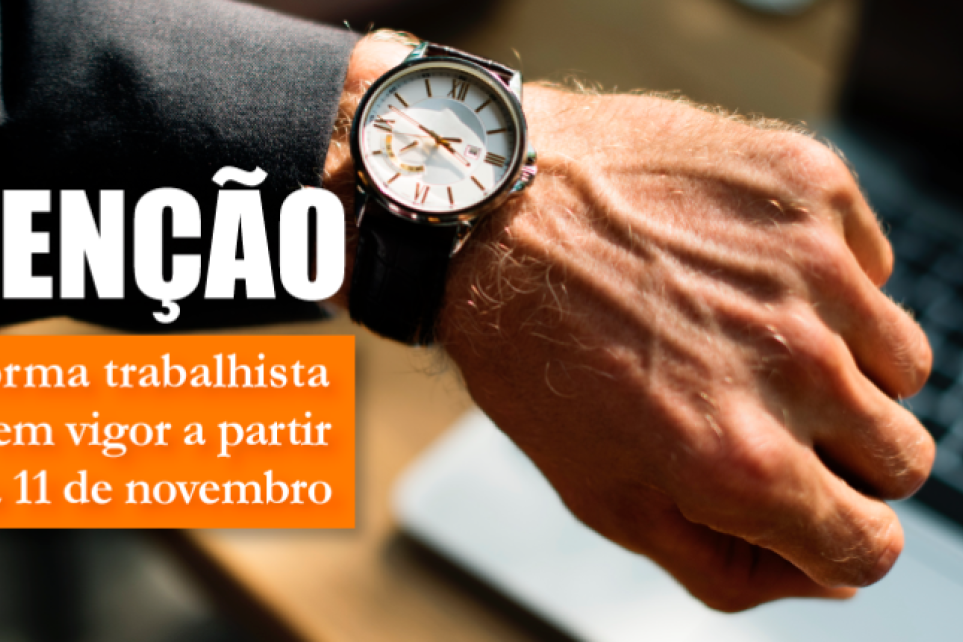 Reforma trabalhista entrar em vigor na prxima semana
