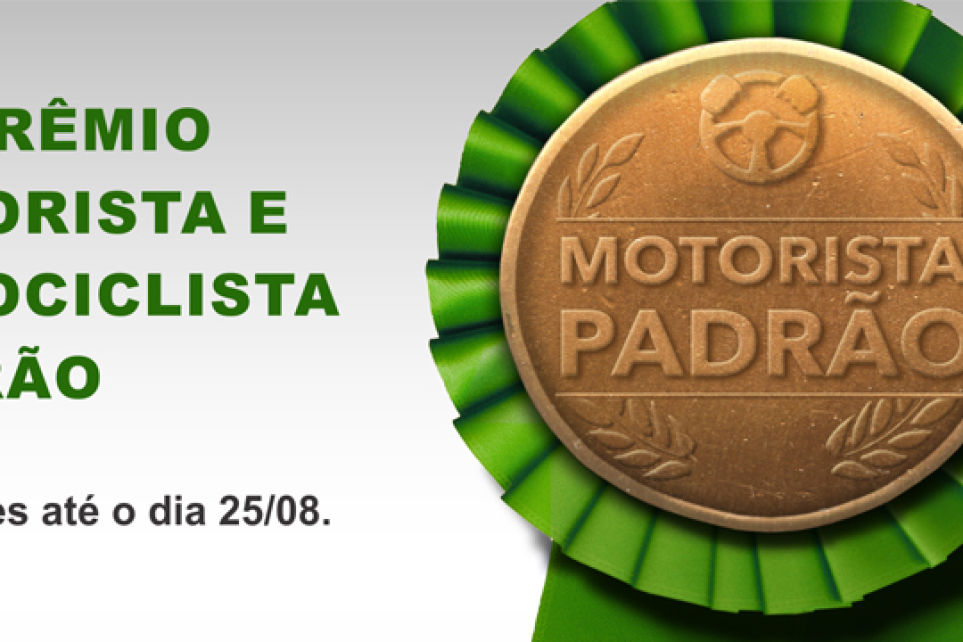 Abertas as inscries para o Prmio Motorista e Motociclista Padro