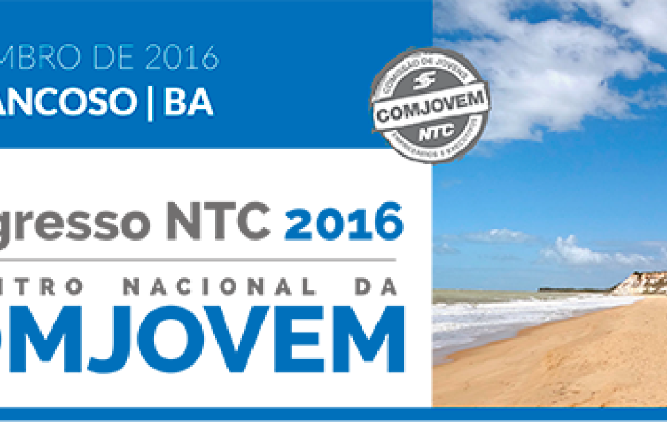 Conhea a programao do Congresso NTC 2016 e IX Encontro Nacional ComJovem