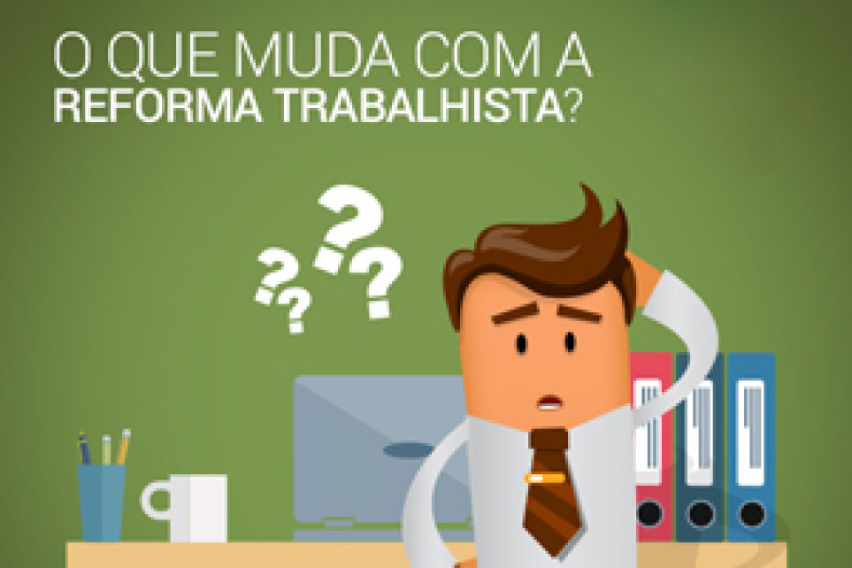 Reforma trabalhista entrar em vigor daqui a poucos dias