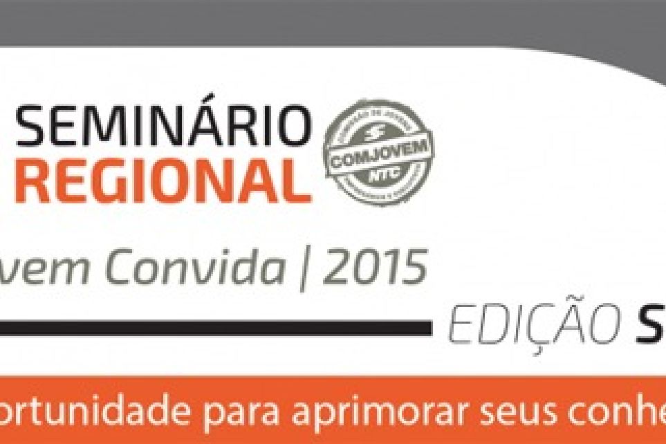 Vem a o Seminrio Regional da ComJovem - Sudeste