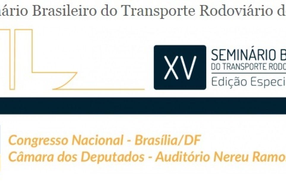 Braslia recebe a XV Edio do Seminrio Brasileiro do Transporte Rodovirio de Cargas